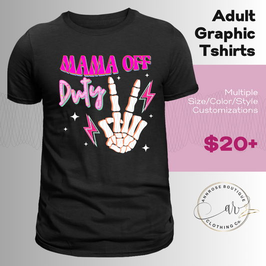 Mama Off Duty Graphic T-shirt